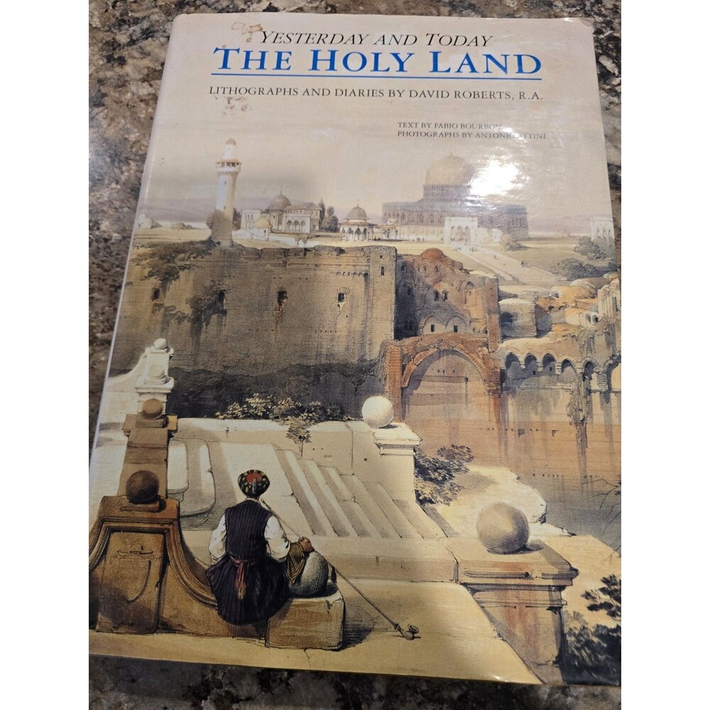 The Holy Land Yesterday and Today David Roberts 1999 Hardcover Lithographs DJ